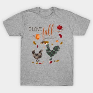 Chicken Lovers - I Love Fall Most of All T-Shirt